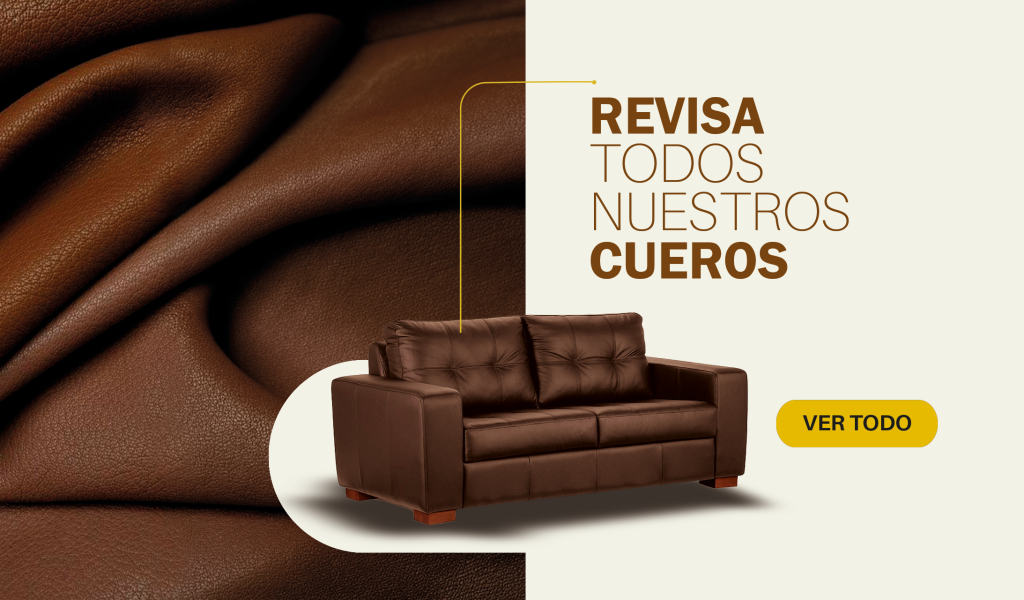 Revisa todos nuestros cueros y cuerinas